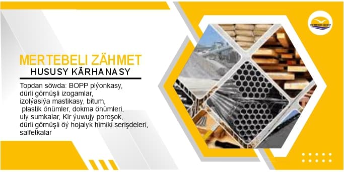Gurluşyk materiallary — Mertebeli Zahmet önümi